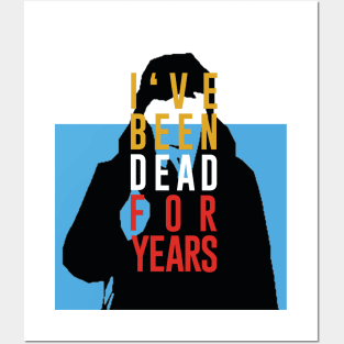 Dead for years Posters and Art